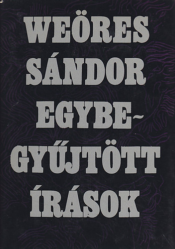 We�res S�ndor - We�res S�ndor - Egybegy�jt�tt �r�sok I-II.