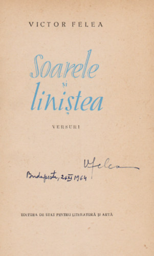 Victor Felea - Soarele si linistea (Dedik�lt)