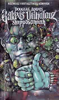 Douglas Adams - Galaxis Útikalauz stopposoknak