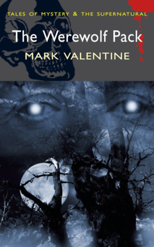 David Stuart Davies Mark Valentine - The Werewolf Pack (Tales of Mystery & the Supernatural)