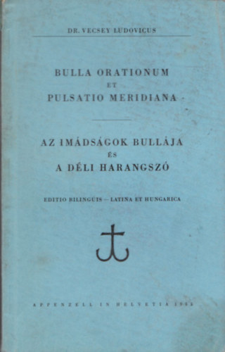Az imdsgok bullja s a dli harangsz (Bulla Oratorium et Pulsatio Meridiana)