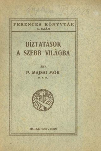 Majsai M�r - B�ztat�sok a szebb vil�gba