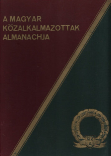 Csikvri Antal  (szerk.) - A magyar kzalkalmazottak almanachja