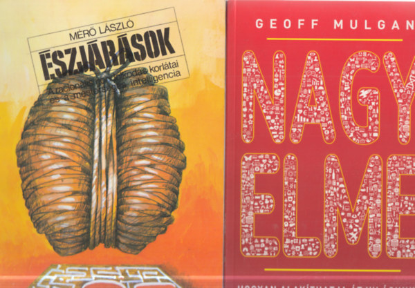 Geoff Mulgan Mérő László - 2 db. pszichológia (Észjárások + Nagy elme)
