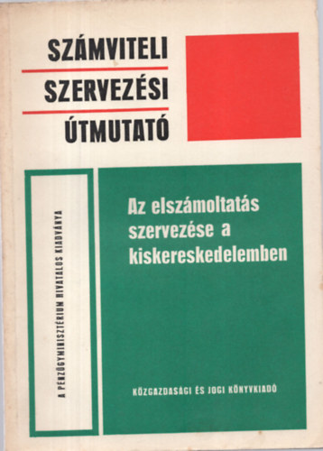 Az elszmoltats szervezse a kiskereskedelemben