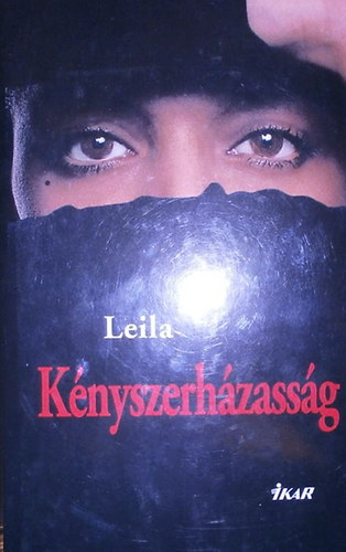 Sherry Jones Leila - Kényszerházasság + Aisha, a Próféta szerelme ( 2 db könyv )