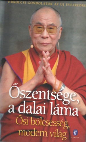Barkczi Andrs  (szerk.) - szentsge, a dalai lma - si blcsessg, modern vilg