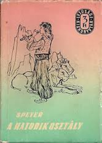 Wilhelm Speyer - A hatodik oszt�ly