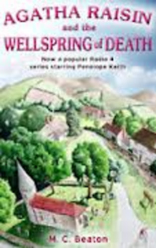 M. C. Beaton - Agatha Raisin and the Wellspring of Death (Agatha Raisin és a vizes viszály)