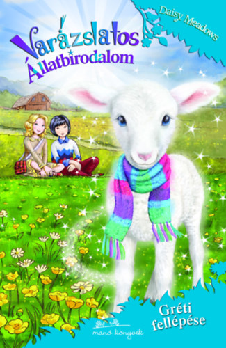 Daisy Meadows - Varázslatos állatbirodalom 12. - Gréti fellépése