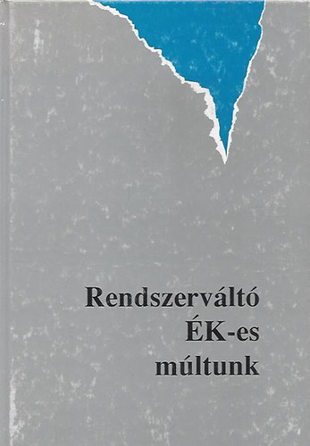 Dr. Horvth Csaba - Rendszervlt K-es mltunk