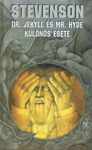 Robert Louis Stevenson - Dr. Jekyll s Mr. Hyde klns esete