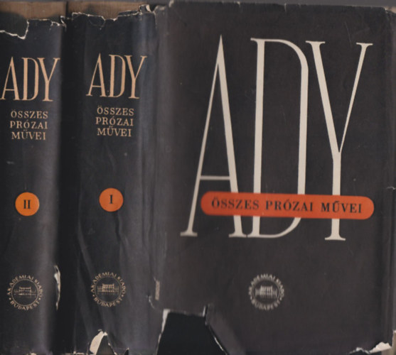 Ady Endre - Ady Endre �sszes pr�zai m�vei I-II.