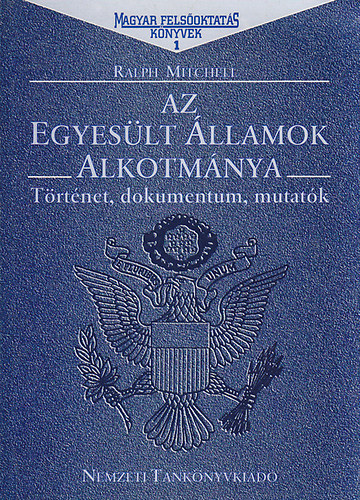 Ralph Mitchell - Az Egyeslt llamok Alkotmnya (Trtnet, dokumentum, mutatk)