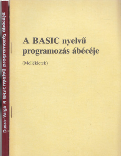 Dusza rpd-Varga Antal - A Basic nyelv programozs bcje + MELLKLET kiegszt fzet