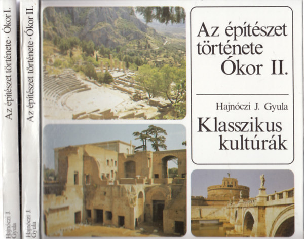 Hajnóczi Gyula - Az építészet története Ókor I. (Keleti és átmeneti kultúrák), Az építészet története Ókor II. (Klasszikus kultúrák) (2 mű)