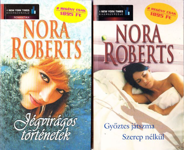 Nora Roberts - Jégvirágos történetek + Győztes játszma/Szerep nélkül - 2 db Nora Roberts könyv