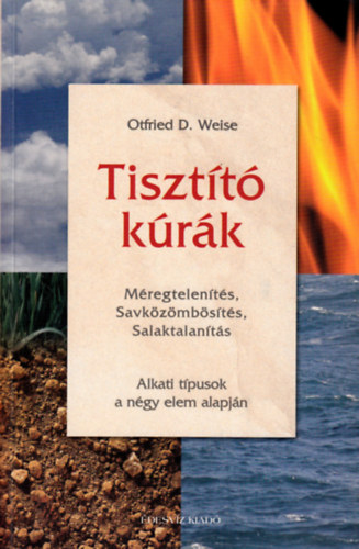 Otfried D. Weise - Tisztt krk - Mregelents, savkzmbsts, salaktalants