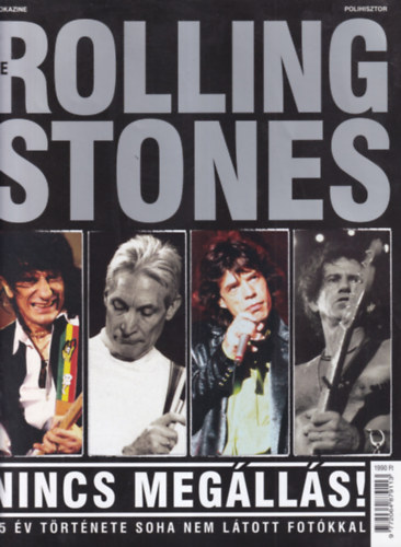 Rolling Stones- Nincs meglls! 55 v trtnete soha nem ltott fotkkal