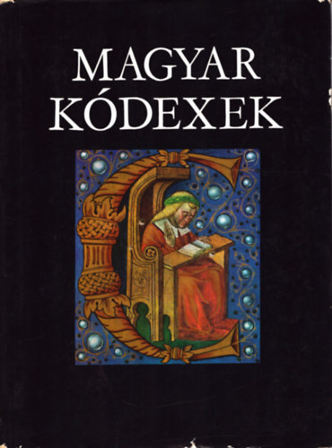 Berkovits Ilona  (szerk.) - Magyar kdexek a XI-XVI. szzadban