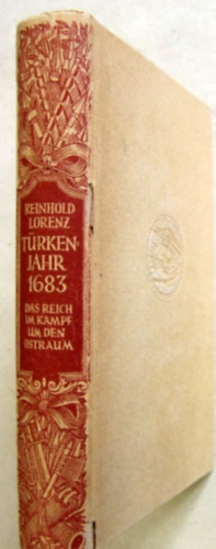 Reinhold. Lorenz - Türkenjahr 1683. Das Reich im Kampf um den Ostraum.