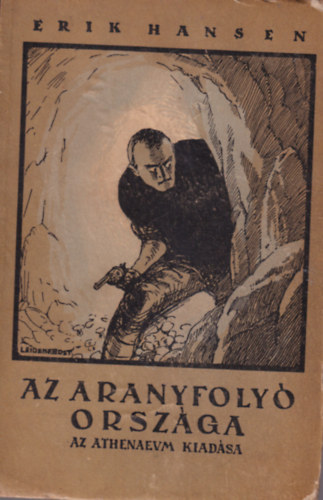 Erik Hansen - Az aranyfoly orszga