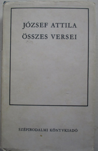 Jzsef Attila - Jzsef Attila sszes versei