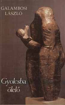 Galambosi L�szl� - Gyolcsba �lel�