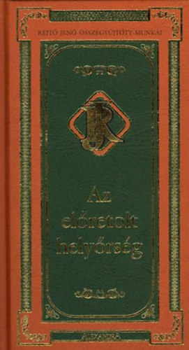 Rejt� Jen� - Az el�retolt hely�rs�g - Rejt� Jen� �sszegy�jt�tt munk�i