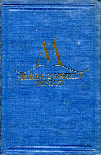 Dimitrij Mereskovszki - rk titrsak I-IV (kt ktetben)- Mereskovszkij munki