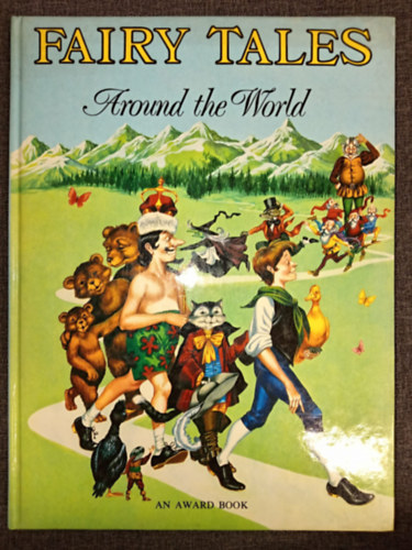 Ronald Embleton  Edward Holmes (ill.) - Fairy tales around the World - 21 original and traditional fairy tales from a variety of countries retold by Edward Holmes (Snow White / Jack and the beanstalk / Puss in boots / The 12 dancing princesses / the emperor's new clothes / Theugly duckling