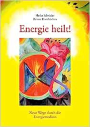 Reiner Hamb�chen Heike Schr�der - Energie heilt! / Neue Wege durch die Energiemedizin
