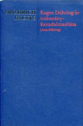 Friedrich Engels - Eugen Dhring r tudomny-forradalmastsa (Anti-Dhring)