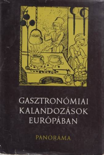 Hal�sz Zolt�n - Gasztron�miai kalandoz�sok Eur�p�ban