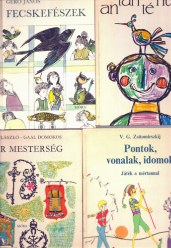 Gereblys Lszl, V. G. Zsitomirszkij, Megay Lszl, Gaal Domokos Ger Jnos - 4 db meseknyv, gyerekknyv: Fecskefszek + Antantnusz + Pontok, vonalak, idomok + Ezer mestersg