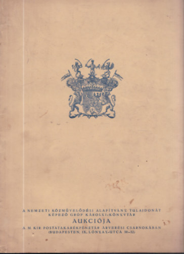 A Nemzeti Közművelődési Alapítvány tulajdonát képező Gróf Károlyi-könyvtár aukciója 1937.