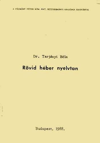 Dr. Tarj�nyi B�la - R�vid h�ber nyelvtan