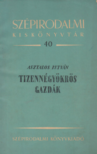 Asztalos Istvn - Tizenngykrs gazdk