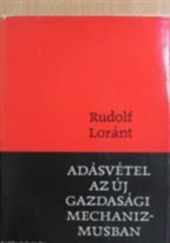 Rudolf Lrnt - Adsvtel az j gazdasgi  mechanizmusban