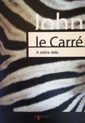 John le Carr - A zebra dala