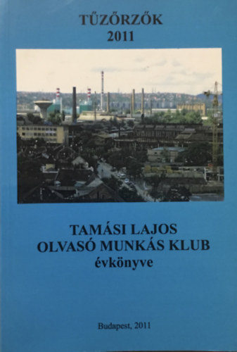 Tzrzk 2011 - Tamsi Lajos olvas munks klub vknyve
