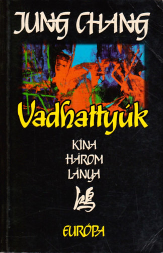 Jung Chang - Vadhattyk - Kna hrom lnya
