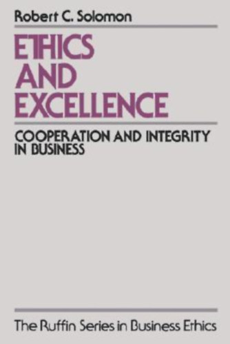 Robert C. Solomon - Ethics and excellence