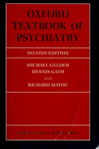 Dennis Gath, Richard Mayou Michael Gelder - Oxford Textbook of Psychiatry