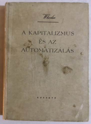 G. S. Wheeler - A kapitalizmus és az automatizálás