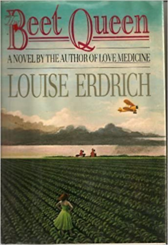 Louise Erdrich - The beet queen