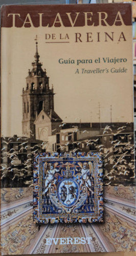 C�sar Pacheco Jim�nez - Talavera de la Reine - Gu�a para el Viajero (A Traveller's Guide)(Everest)