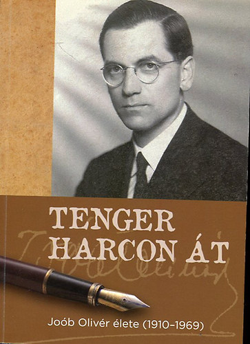 Tenger Harcon t - Job Olivr lete (1910-1969)