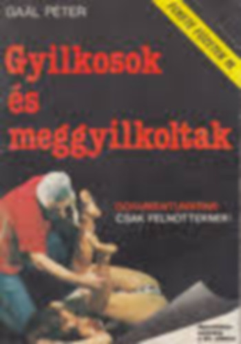 Gal Pter - Gyilkosok s meggyilkoltak (Fekete fzetek 19.)