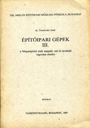 Dr. Temesv�ri Jen� - �p�t�ipari g�pek III.